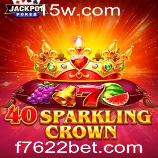 Exploração Completa do Jogo 40SparklingCrown com 7622bet: Regras, Estratégias e Mais
